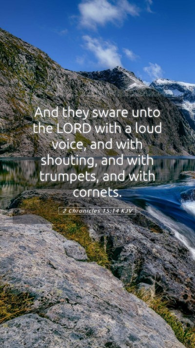 Picture 05 - 2 Chronicles 15:14 KJV Mobile Phone Wallpaper - And they sware unto the LORD with a loud voice, - Mobile Bible Verse Wallpaper