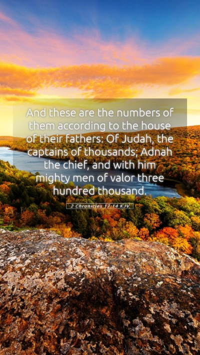 Picture 05 - 2 Chronicles 17:14 KJV Mobile Phone Wallpaper - And these are the numbers of them according to - Mobile Bible Verse Wallpaper