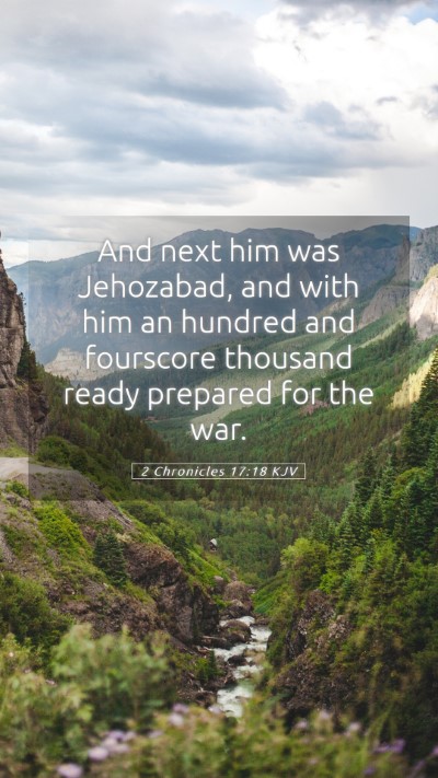 Picture 05 - 2 Chronicles 17:18 KJV Mobile Phone Wallpaper - And next him was Jehozabad, and with him an - Mobile Bible Verse Wallpaper