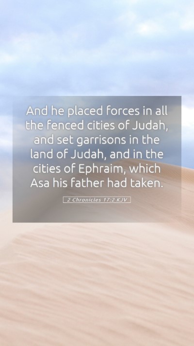 Picture 05 - 2 Chronicles 17:2 KJV Mobile Phone Wallpaper - And he placed forces in all the fenced cities of - Mobile Bible Verse Wallpaper