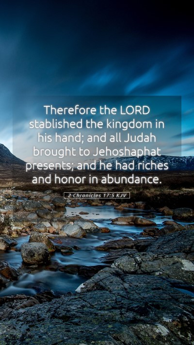 Picture 05 - 2 Chronicles 17:5 KJV Mobile Phone Wallpaper - Therefore the LORD stablished the kingdom in his - Mobile Bible Verse Wallpaper