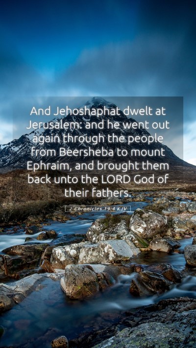 Picture 05 - 2 Chronicles 19:4 KJV Mobile Phone Wallpaper - And Jehoshaphat dwelt at Jerusalem: and he went - Mobile Bible Verse Wallpaper
