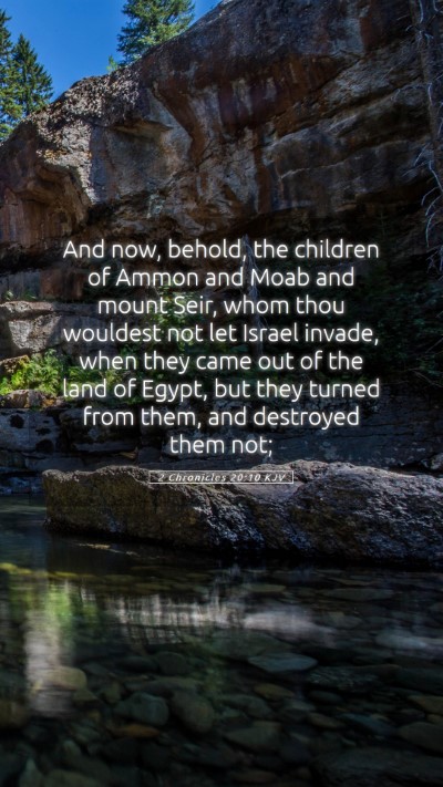 Picture 05 - 2 Chronicles 20:10 KJV Mobile Phone Wallpaper - And now, behold, the children of Ammon and Moab - Mobile Bible Verse Wallpaper