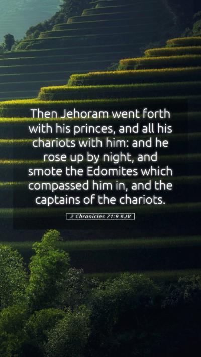 Picture 05 - 2 Chronicles 21:9 KJV Mobile Phone Wallpaper - Then Jehoram went forth with his princes, and all - Mobile Bible Verse Wallpaper