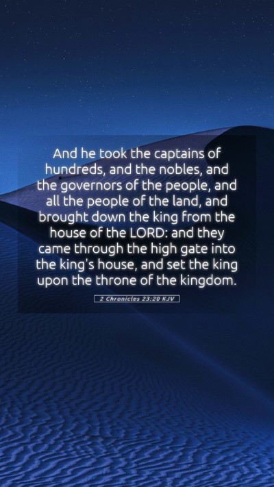 Picture 05 - 2 Chronicles 23:20 KJV Mobile Phone Wallpaper - And he took the captains of hundreds, and the - Mobile Bible Verse Wallpaper