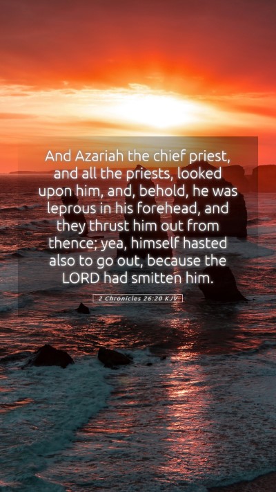 Picture 05 - 2 Chronicles 26:20 KJV Mobile Phone Wallpaper - And Azariah the chief priest, and all the - Mobile Bible Verse Wallpaper