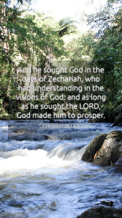 Picture 05 - 2 Chronicles 26:5 KJV Mobile Phone Wallpaper - And he sought God in the days of Zechariah, who - Mobile Bible Verse Wallpaper