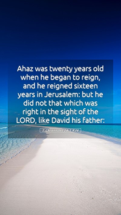 Picture 05 - 2 Chronicles 28:1 KJV Mobile Phone Wallpaper - Ahaz was twenty years old when he began to reign, - Mobile Bible Verse Wallpaper