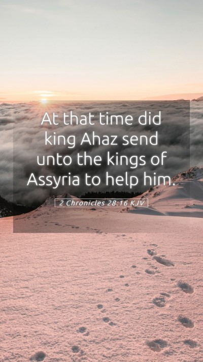 Picture 05 - 2 Chronicles 28:16 KJV Mobile Phone Wallpaper - At that time did king Ahaz send unto the kings of - Mobile Bible Verse Wallpaper
