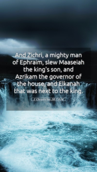 Picture 05 - 2 Chronicles 28:7 KJV Mobile Phone Wallpaper - And Zichri, a mighty man of Ephraim, slew - Mobile Bible Verse Wallpaper