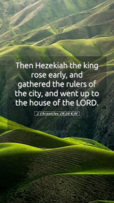 Picture 05 - 2 Chronicles 29:20 KJV Mobile Phone Wallpaper - Then Hezekiah the king rose early, and gathered - Mobile Bible Verse Wallpaper