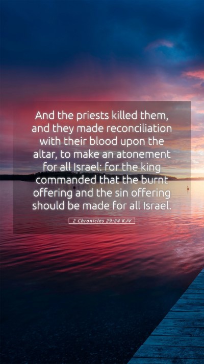 Picture 05 - 2 Chronicles 29:24 KJV Mobile Phone Wallpaper - And the priests killed them, and they made - Mobile Bible Verse Wallpaper