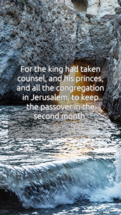 Picture 05 - 2 Chronicles 30:2 KJV Mobile Phone Wallpaper - For the king had taken counsel, and his princes, - Mobile Bible Verse Wallpaper
