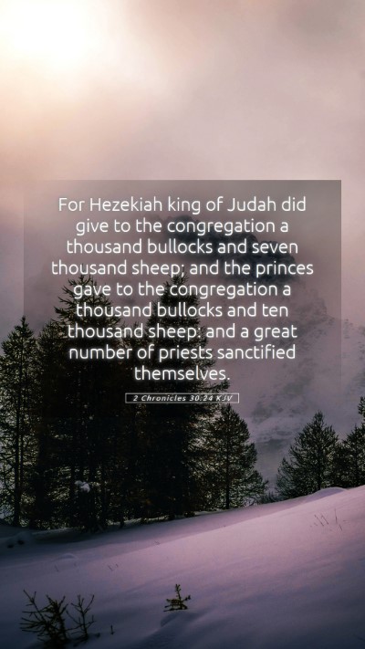 Picture 05 - 2 Chronicles 30:24 KJV Mobile Phone Wallpaper - For Hezekiah king of Judah did give to the - Mobile Bible Verse Wallpaper