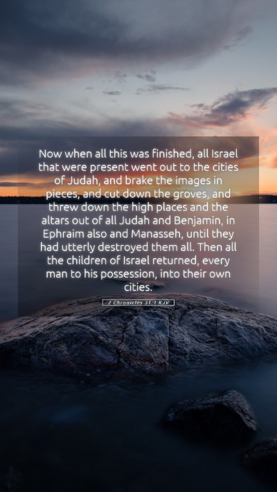 Picture 05 - 2 Chronicles 31:1 KJV Mobile Phone Wallpaper - Now when all this was finished, all Israel that - Mobile Bible Verse Wallpaper