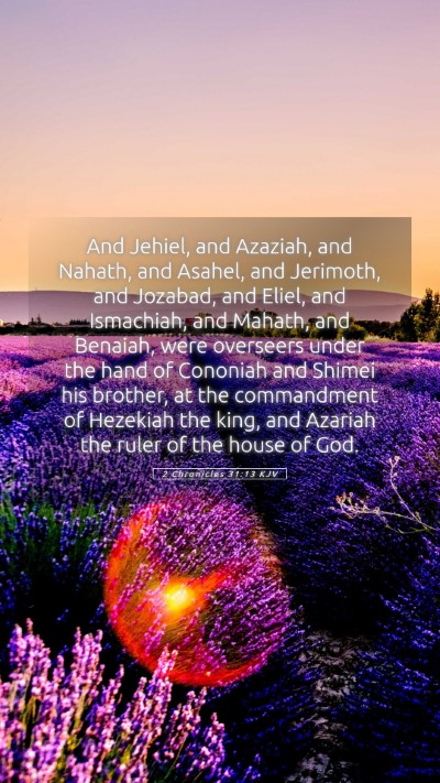 Picture 05 - 2 Chronicles 31:13 KJV Mobile Phone Wallpaper - And Jehiel, and Azaziah, and Nahath, and Asahel, - Mobile Bible Verse Wallpaper