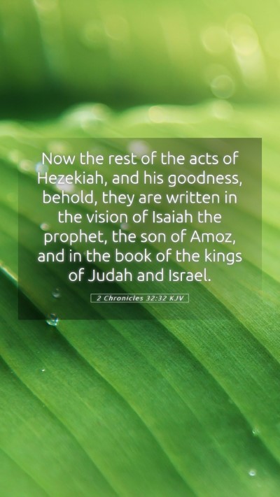 Picture 05 - 2 Chronicles 32:32 KJV Mobile Phone Wallpaper - Now the rest of the acts of Hezekiah, and his - Mobile Bible Verse Wallpaper