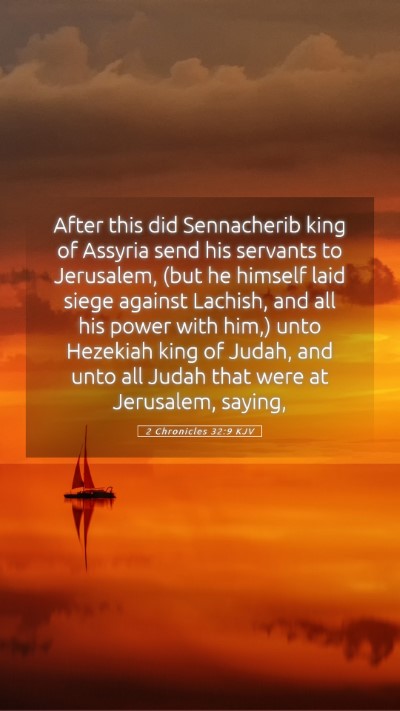 Picture 05 - 2 Chronicles 32:9 KJV Mobile Phone Wallpaper - After this did Sennacherib king of Assyria send - Mobile Bible Verse Wallpaper