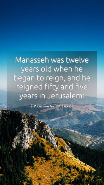 Picture 05 - 2 Chronicles 33:1 KJV Mobile Phone Wallpaper - Manasseh was twelve years old when he began to - Mobile Bible Verse Wallpaper