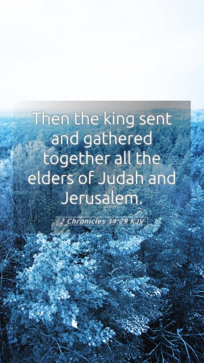 Picture 05 - 2 Chronicles 34:29 KJV Mobile Phone Wallpaper - Then the king sent and gathered together all the - Mobile Bible Verse Wallpaper
