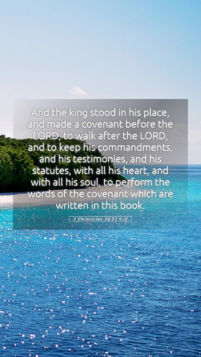 Picture 05 - 2 Chronicles 34:31 KJV Mobile Phone Wallpaper - And the king stood in his place, and made a - Mobile Bible Verse Wallpaper
