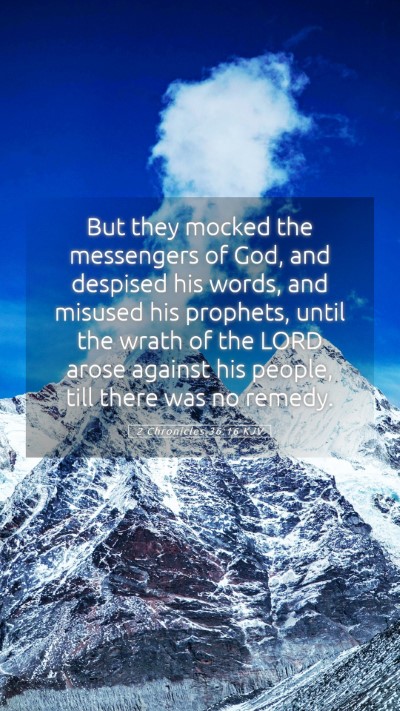 Picture 05 - 2 Chronicles 36:16 KJV Mobile Phone Wallpaper - But they mocked the messengers of God, and - Mobile Bible Verse Wallpaper