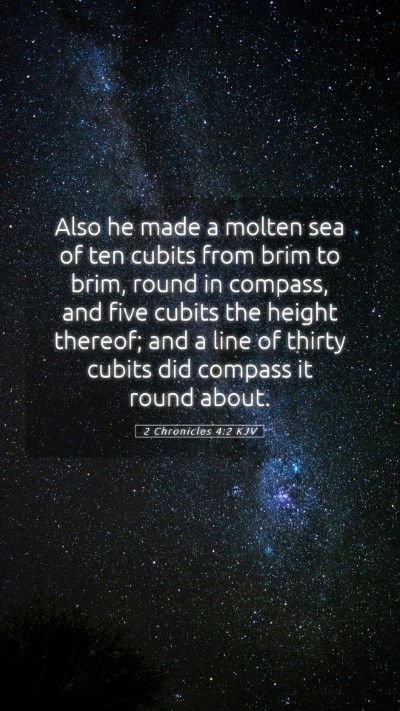 Picture 05 - 2 Chronicles 4:2 KJV Mobile Phone Wallpaper - Also he made a molten sea of ten cubits from brim - Mobile Bible Verse Wallpaper
