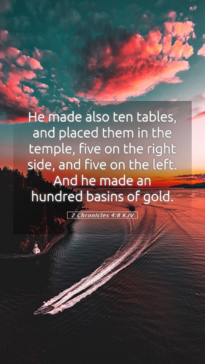 Picture 05 - 2 Chronicles 4:8 KJV Mobile Phone Wallpaper - He made also ten tables, and placed them in the - Mobile Bible Verse Wallpaper