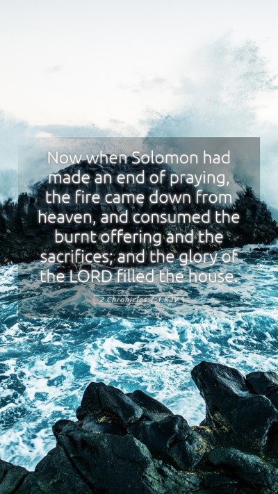 Picture 05 - 2 Chronicles 7:1 KJV Mobile Phone Wallpaper - Now when Solomon had made an end of praying, the - Mobile Bible Verse Wallpaper