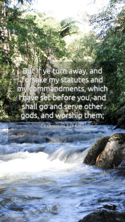 Picture 05 - 2 Chronicles 7:19 KJV Mobile Phone Wallpaper - But if ye turn away, and forsake my statutes and - Mobile Bible Verse Wallpaper
