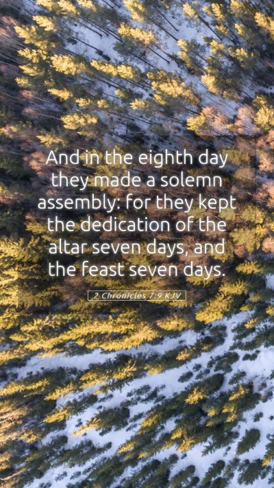Picture 05 - 2 Chronicles 7:9 KJV Mobile Phone Wallpaper - And in the eighth day they made a solemn - Mobile Bible Verse Wallpaper