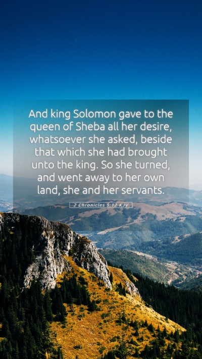 Picture 05 - 2 Chronicles 9:12 KJV Mobile Phone Wallpaper - And king Solomon gave to the queen of Sheba all - Mobile Bible Verse Wallpaper