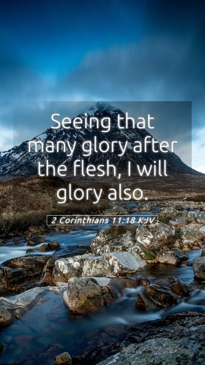 Picture 05 - 2 Corinthians 11:18 KJV Mobile Phone Wallpaper - Seeing that many glory after the flesh, I will - Mobile Bible Verse Wallpaper