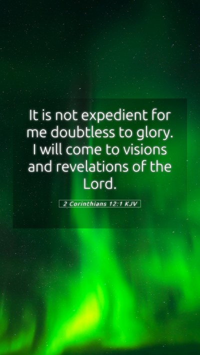 Picture 05 - 2 Corinthians 12:1 KJV Mobile Phone Wallpaper - It is not expedient for me doubtless to glory. I - Mobile Bible Verse Wallpaper