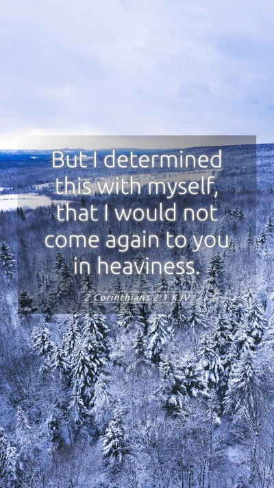 Picture 05 - 2 Corinthians 2:1 KJV Mobile Phone Wallpaper - But I determined this with myself, that I would - Mobile Bible Verse Wallpaper