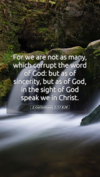 Picture 05 - 2 Corinthians 2:17 KJV Mobile Phone Wallpaper - For we are not as many, which corrupt the word of - Mobile Bible Verse Wallpaper