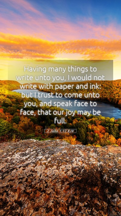 Picture 05 - 2 John 1:12 KJV Mobile Phone Wallpaper - Having many things to write unto you, I would not - Mobile Bible Verse Wallpaper