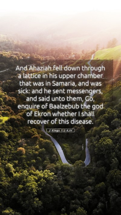 Picture 05 - 2 Kings 1:2 KJV Mobile Phone Wallpaper - And Ahaziah fell down through a lattice in his - Mobile Bible Verse Wallpaper
