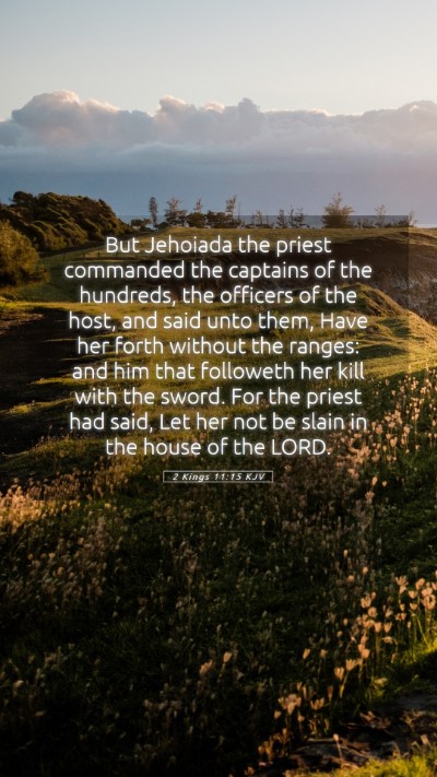 Picture 05 - 2 Kings 11:15 KJV Mobile Phone Wallpaper - But Jehoiada the priest commanded the captains of - Mobile Bible Verse Wallpaper