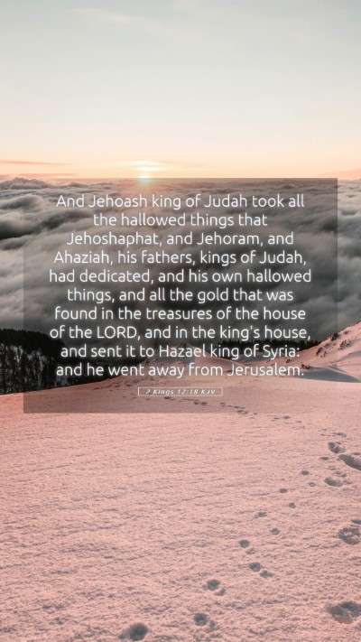 Picture 05 - 2 Kings 12:18 KJV Mobile Phone Wallpaper - And Jehoash king of Judah took all the hallowed - Mobile Bible Verse Wallpaper