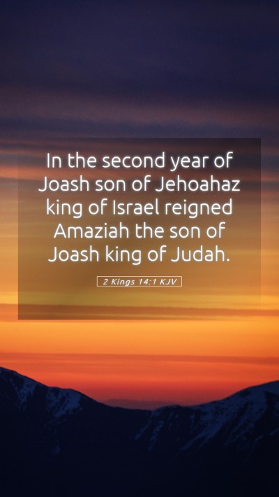 Picture 05 - 2 Kings 14:1 KJV Mobile Phone Wallpaper - In the second year of Joash son of Jehoahaz king - Mobile Bible Verse Wallpaper