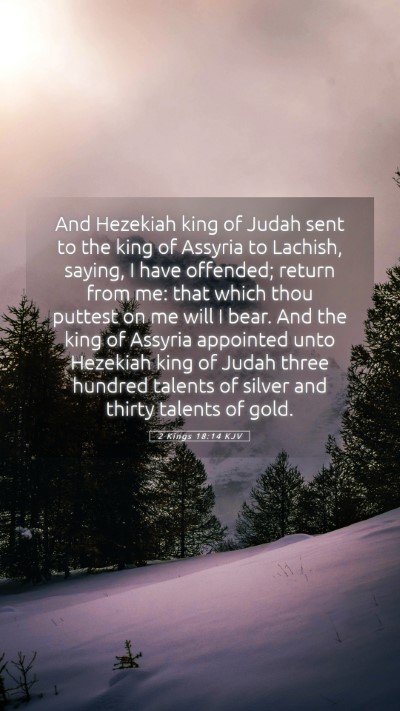 Picture 05 - 2 Kings 18:14 KJV Mobile Phone Wallpaper - And Hezekiah king of Judah sent to the king of - Mobile Bible Verse Wallpaper