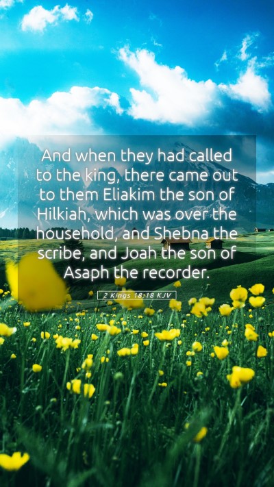 Picture 05 - 2 Kings 18:18 KJV Mobile Phone Wallpaper - And when they had called to the king, there came - Mobile Bible Verse Wallpaper
