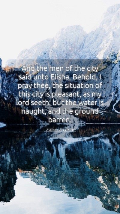 Picture 05 - 2 Kings 2:19 KJV Mobile Phone Wallpaper - And the men of the city said unto Elisha, Behold, - Mobile Bible Verse Wallpaper