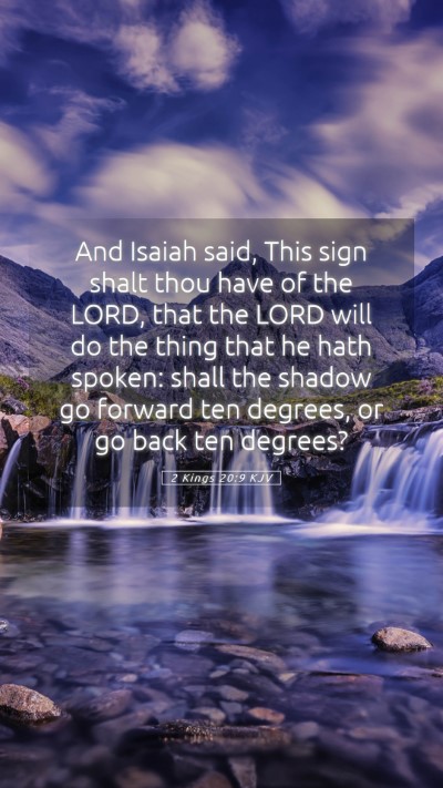 Picture 05 - 2 Kings 20:9 KJV Mobile Phone Wallpaper - And Isaiah said, This sign shalt thou have of the - Mobile Bible Verse Wallpaper