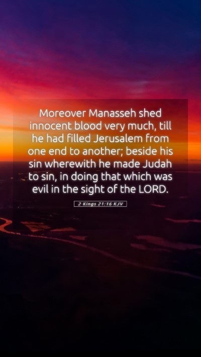 Picture 05 - 2 Kings 21:16 KJV Mobile Phone Wallpaper - Moreover Manasseh shed innocent blood very much, - Mobile Bible Verse Wallpaper