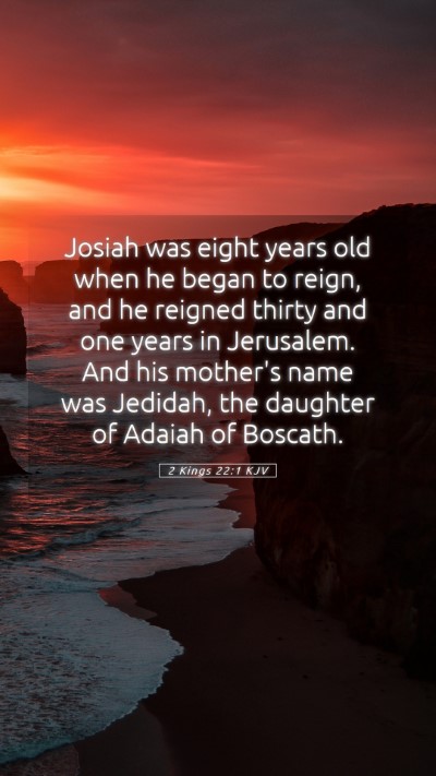 Picture 05 - 2 Kings 22:1 KJV Mobile Phone Wallpaper - Josiah was eight years old when he began to - Mobile Bible Verse Wallpaper