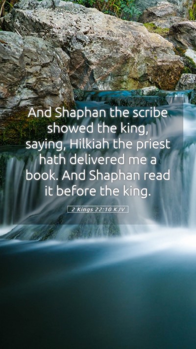 Picture 05 - 2 Kings 22:10 KJV Mobile Phone Wallpaper - And Shaphan the scribe showed the king, saying, - Mobile Bible Verse Wallpaper