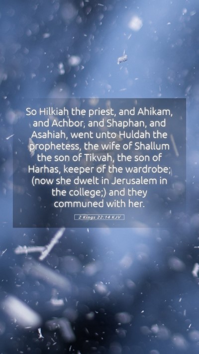 Picture 05 - 2 Kings 22:14 KJV Mobile Phone Wallpaper - So Hilkiah the priest, and Ahikam, and Achbor, - Mobile Bible Verse Wallpaper