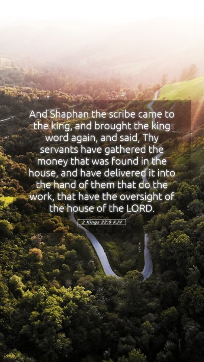 Picture 05 - 2 Kings 22:9 KJV Mobile Phone Wallpaper - And Shaphan the scribe came to the king, and - Mobile Bible Verse Wallpaper